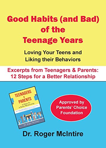 Good Habits (and Bad) Of The Teenager Years Loving Your Teens And Liking Their  [Paperback]