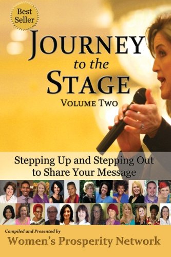 Journey To The Stage - Volume Two Stepping Up And Stepping Out To Share Your Me [Paperback]