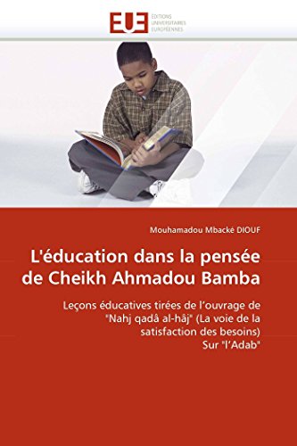 L'ducation Dans La Pense De Cheikh Ahmadou Bamba Leons ducatives Tires De  [Paperback]