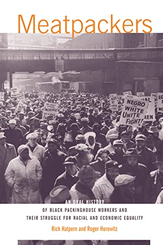 Meatpackers An Oral History of Black Packinghouse Workers and Their Struggle fo [Paperback]