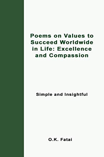 Poems on Values to Succeed Worldwide in Life  Excellence and Compassion Simple [Paperback]