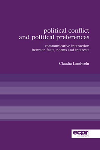 Political Conflict and Political Preferences Communicative Interaction Between  [Paperback]