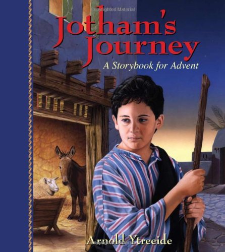 Jotham's Journey A Storybook For Advent [Paperback]