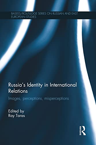 Russia's Identity in International Relations Images, Perceptions, Misperception [Paperback]