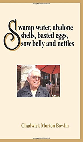 Swamp Water, Abalone Shells, Basted Eggs,  Sow Belly And Nettles