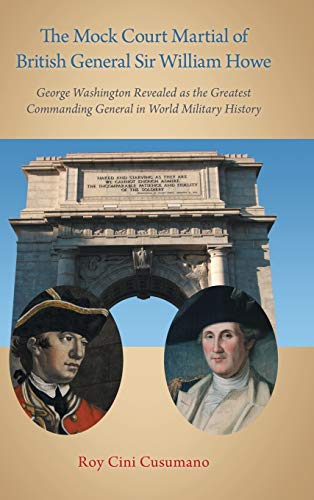 The Mock Court Martial Of British General Sir William Howe George Washington Re [Hardcover]