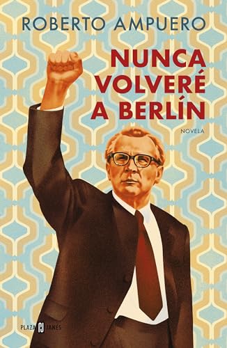 Nunca volver a Berlin / I Will Never Return to Berlin [Paperback]