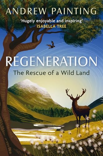 Regeneration The Rescue of a Wild Land [Paperback]