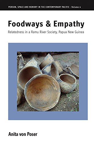 Foodways and Empathy Relatedness in a Ramu River Society, Papua New Guinea [Hardcover]