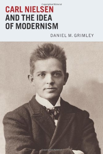 Carl Nielsen And The Idea Of Modernism [Hardcover]