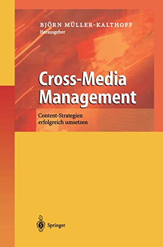 Cross-Media Management Content-Strategien erfolgreich umsetzen [Hardcover]
