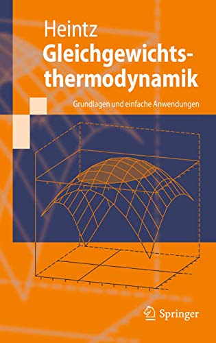 Gleichgewichtsthermodynamik Grundlagen und einfache Anwendungen [Hardcover]