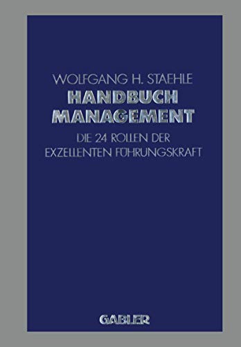 Handbuch Management Die 24 Rollen der exzellenten Fhrungskraft [Paperback]
