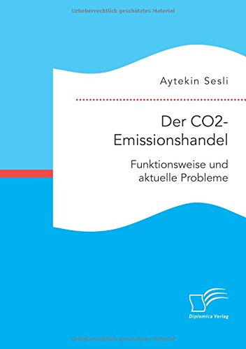 Der Co2-Emissionshandel Funktionsweise Und Aktuelle Probleme (german Edition) [Paperback]