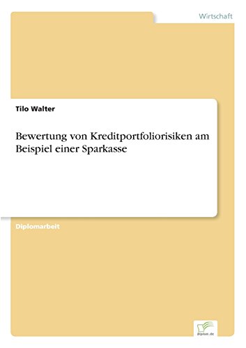 Bewertung Von Kreditportfoliorisiken Am Beispiel Einer Sparkasse [Paperback]