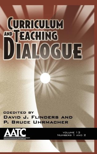 Curriculum and Teaching Dialogue Volume 13, Numbers 1 And [Hardcover]