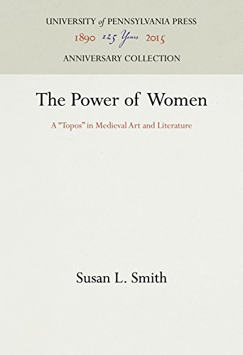 Power of Women  A Topos in Medieval Art and Literature [Hardcover]