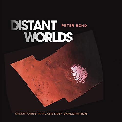 Distant Worlds Milestones in Planetary Exploration [Paperback]