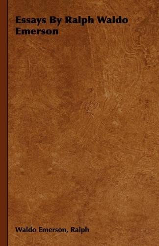 Essays By Ralph Waldo Emerson [Paperback]