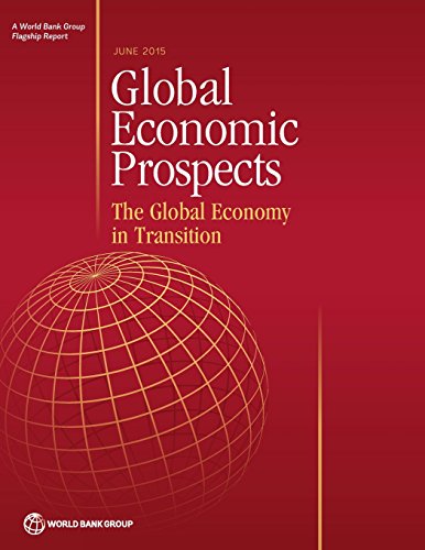 Global Economic Prospects, June 2015 The Global Economy in Transition [Paperback]