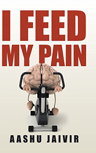 I Feed My Pain [Hardcover]