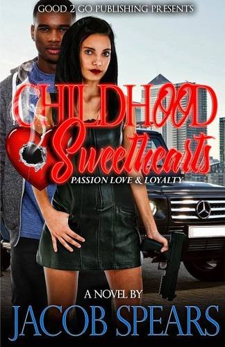 Childhood Sweethearts Passion, Love & Loyalty [Paperback]