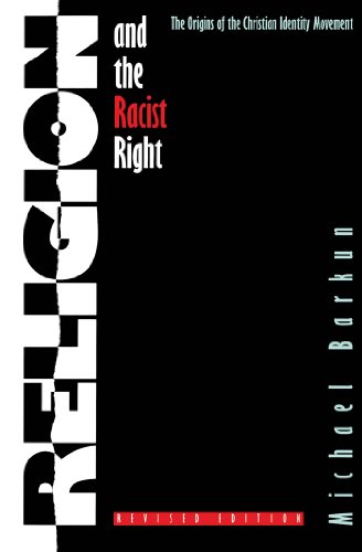 Religion And The Racist Right The Origins Of The Christian Identity Movement [Paperback]