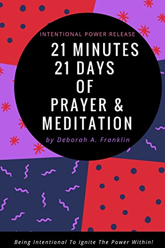 21 Days 21 Minutes of Prayer & Meditation [Paperback]