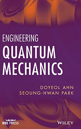 Engineering Quantum Mechanics [Hardcover]