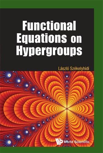 Functional Equations On Hypergroups [Hardcover]