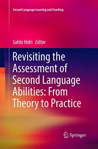 Revisiting the Assessment of Second Language Abilities From Theory to Practice [Paperback]