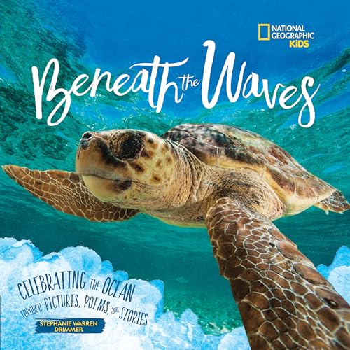 Beneath the Waves Celebrating the Ocean Through Pictures, Poems, and Stories [Hardcover]