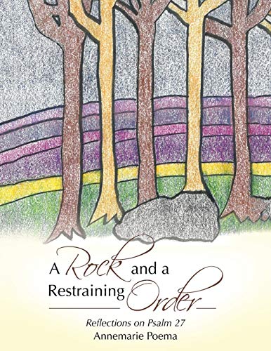 A Rock And A Restraining Order Reflections On Psalm 27 [Paperback]
