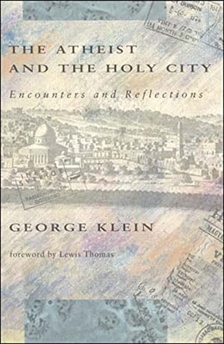 The Atheist and the Holy City Encounters and Reflections [Paperback]