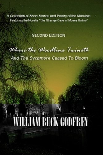 Where The Woodbine Twineth & The Sycamore Ceased To Bloom [Paperback]