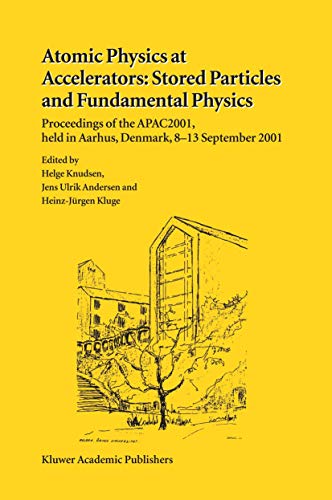 Atomic Physics at Accelerators Stored Particles and Fundamental Physics Procee [Paperback]