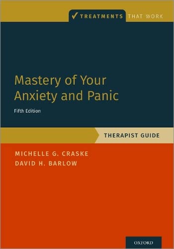Mastery of Your Anxiety and Panic Therapist Guide [Paperback]