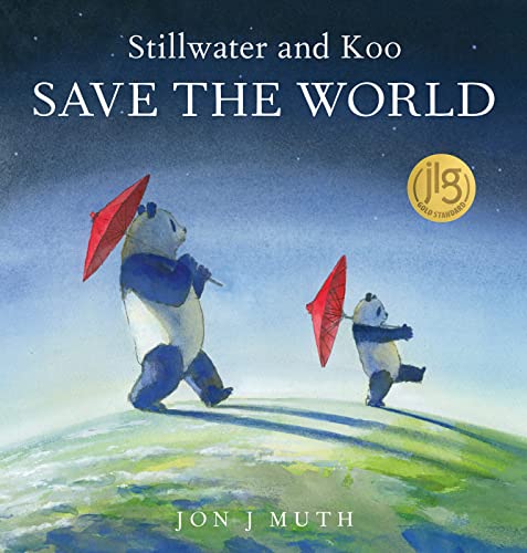 Stillwater and Koo Save the World (A Stillwater and Friends Book) [Hardcover]