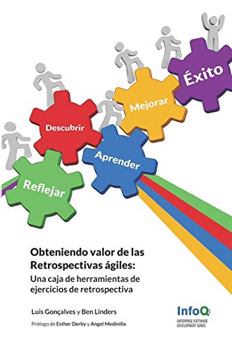 Obteniendo Valor de Las Retrospectivas Agiles  Una Caja de Herramientas de Ejer [Paperback]