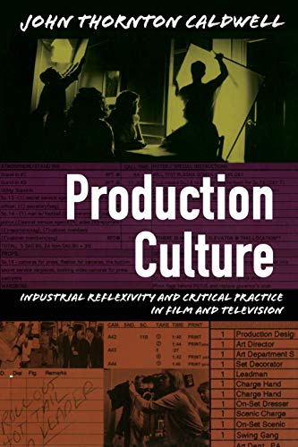 Production Culture Industrial Reflexivity And Critical Practice In Film And Tel [Paperback]