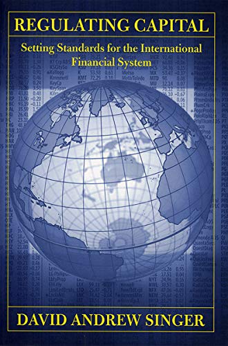 Regulating Capital Setting Standards For The International Financial System (co [Hardcover]