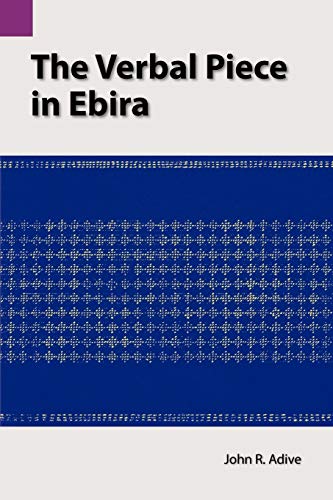 The Verbal Piece In Ebira (sil International And The University Of Texas At Arli [Paperback]