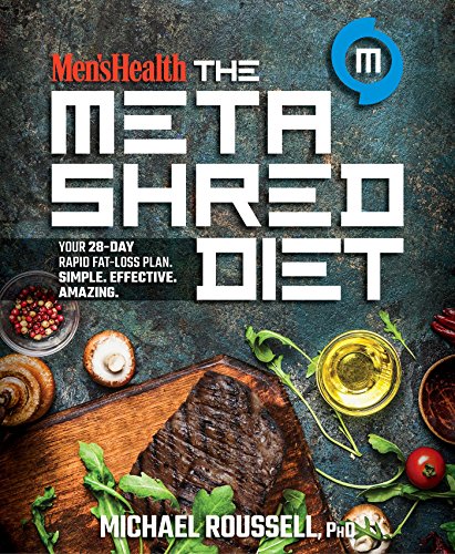 Men's Health The MetaShred Diet Your 28-Day Rapid Fat-Loss Plan. Simple. Effect [Paperback]