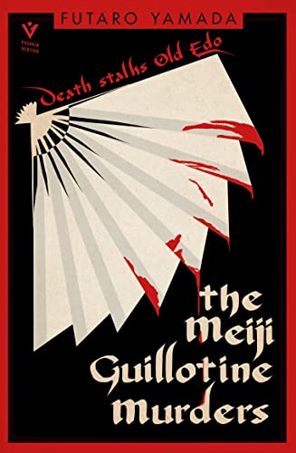 The Meiji Guillotine Murders [Paperback]