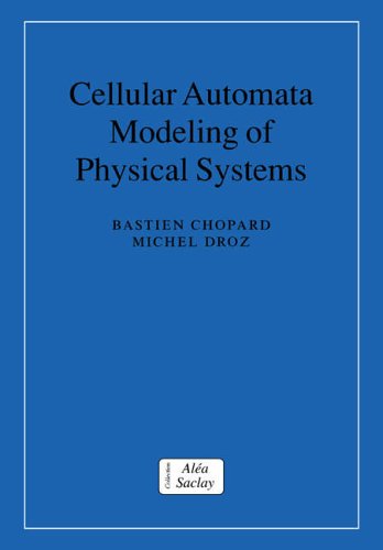 Cellular Automata Modeling of Physical Systems [Paperback]