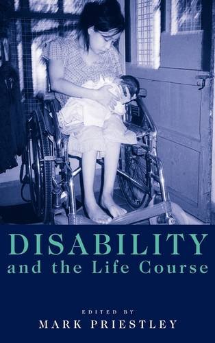 Disability and the Life Course Global Perspectives [Hardcover]
