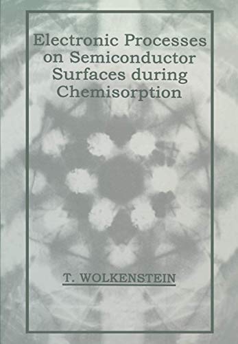 Electronic Processes on Semiconductor Surfaces during Chemisorption [Hardcover]