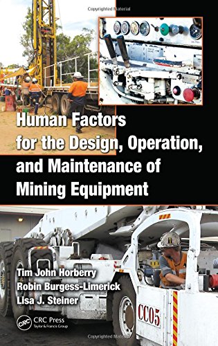 Human Factors for the Design, Operation, and Maintenance of Mining Equipment [Hardcover]