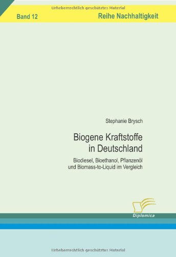 Biogene Kraftstoffe in Deutschland [Paperback]