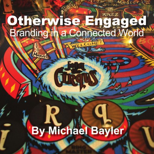 Otherwise Engaged - Branding in a Connected World [Paperback]